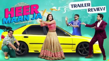 Heer Maan Ja’s Trailer Review